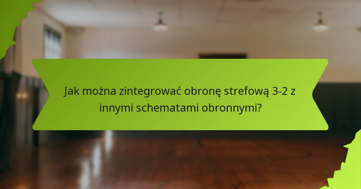 Jakie są różnorodności taktyczne obrony strefowej 3-2?