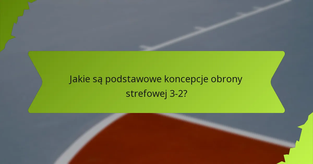 Jakie są skuteczne metody przewidywania akcji przeciwko obronie strefowej 3-2?